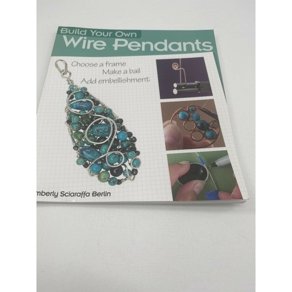 Build Your Own Wire Pendants Paperback Kimberly Sciaraffa Berlin - Picture 5 of 10